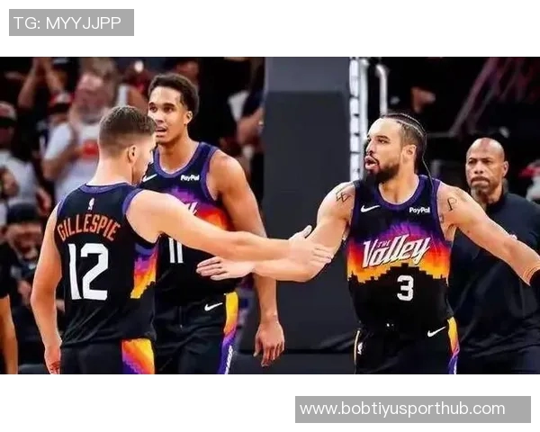 太阳主帅盛赞狄龙拼劲十足提升全队训练强度展现团队精神 太阳主帅盛赞狄龙拼劲十足提升全队训练强度展现团队精神