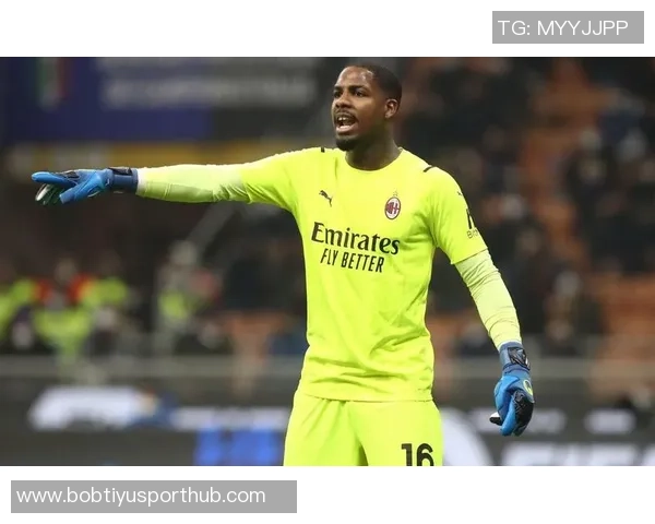 尤文图斯计划明夏免签米兰门将迈尼昂已展开评估工作 尤文图斯计划明夏免签米兰门将迈尼昂已展开评估工作